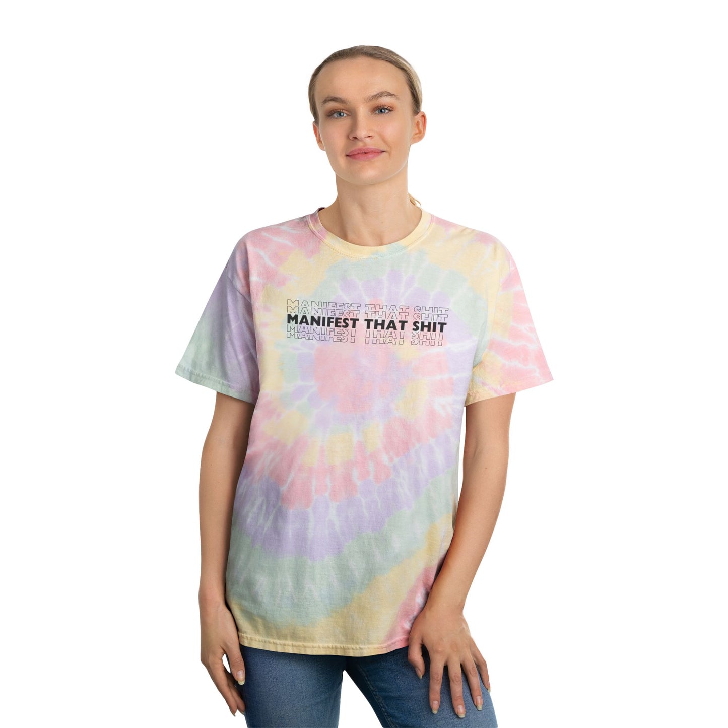 Manifest That Shit Tie Dye T Shirt (2 colors available)
