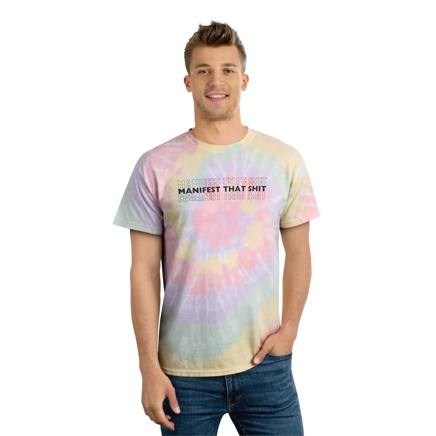 Manifest That Shit Tie Dye T Shirt (2 colors available)