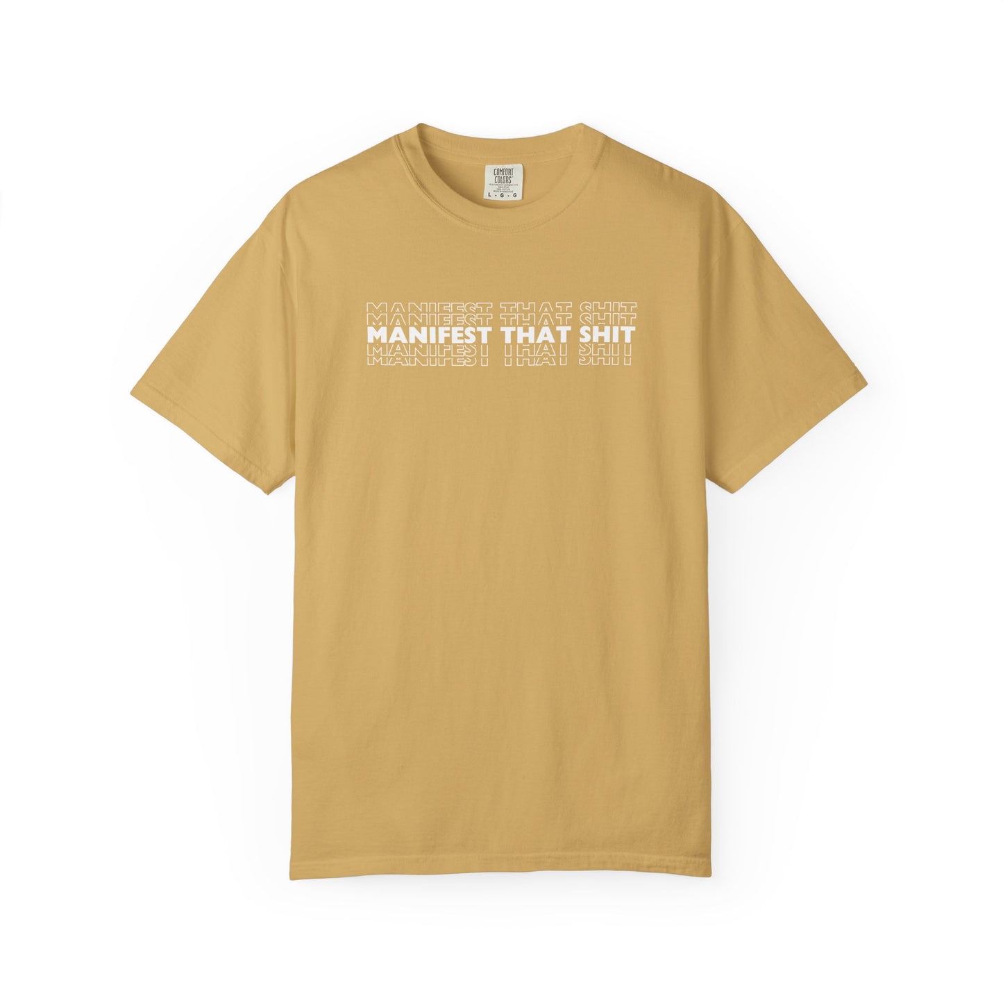 Comfort Colors Manifest That Shit T Shirt (13 colors available)