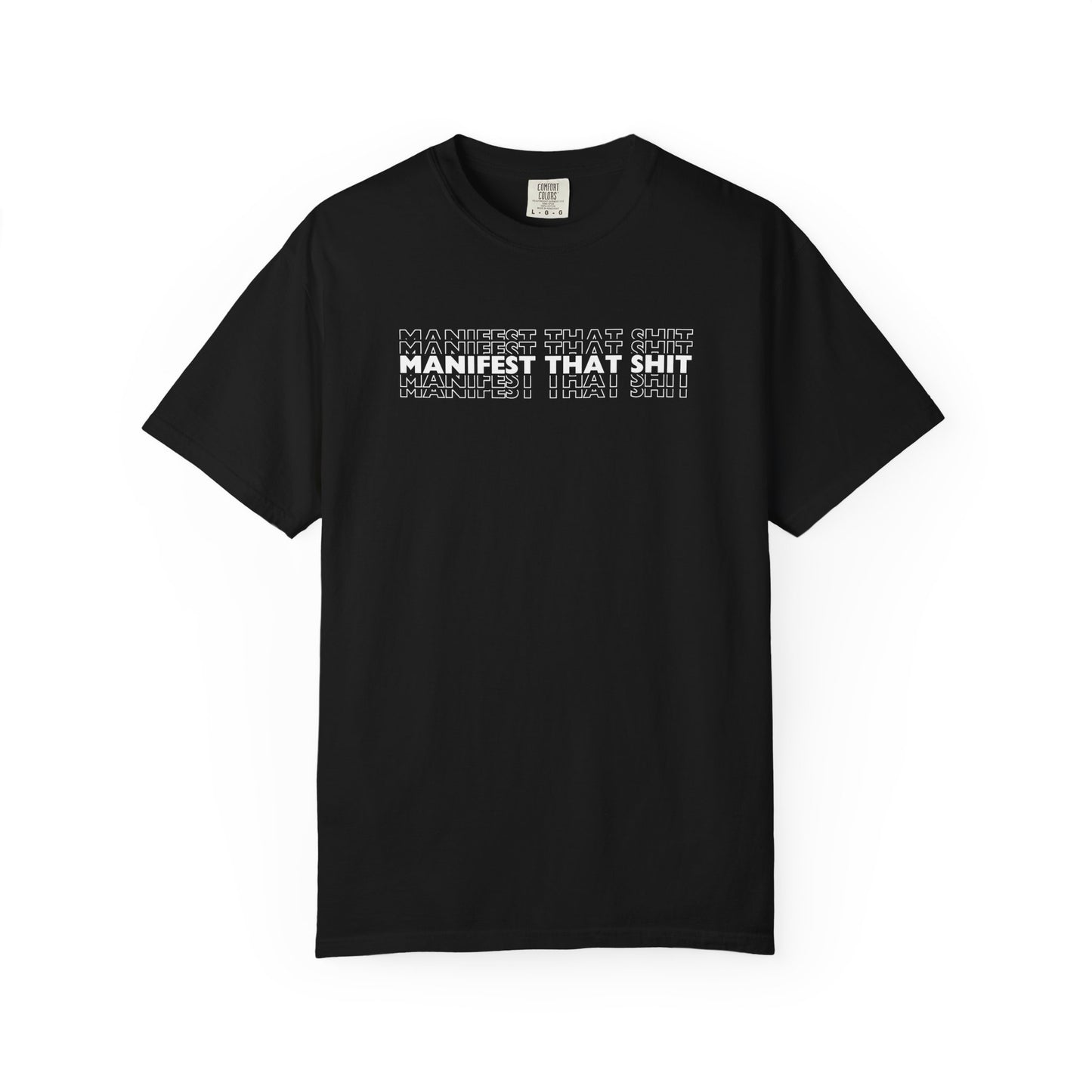 Comfort Colors Manifest That Shit T Shirt (13 colors available)