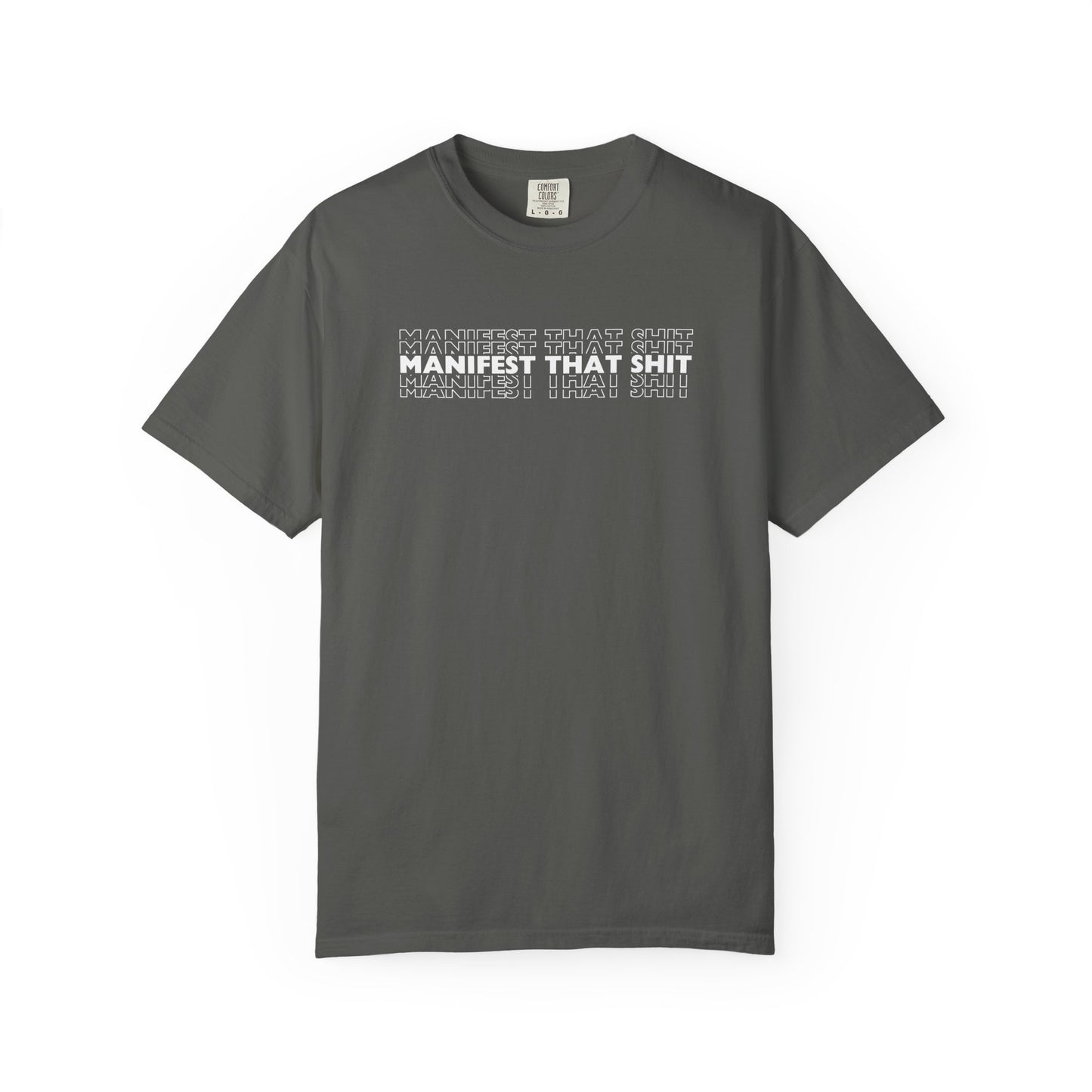 Comfort Colors Manifest That Shit T Shirt (13 colors available)