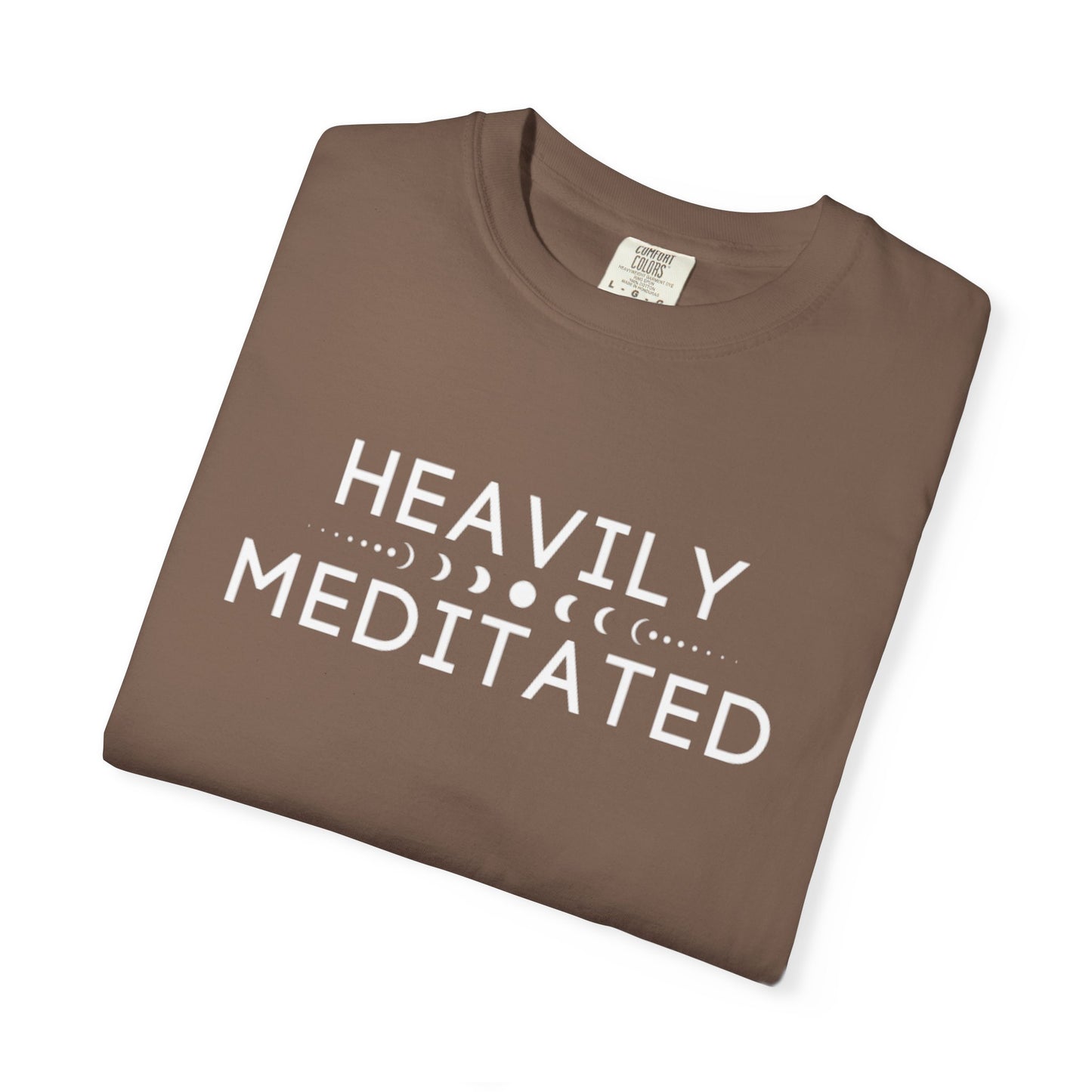 Comfort Colors Heavily Meditated T-Shirt (12 colors available)