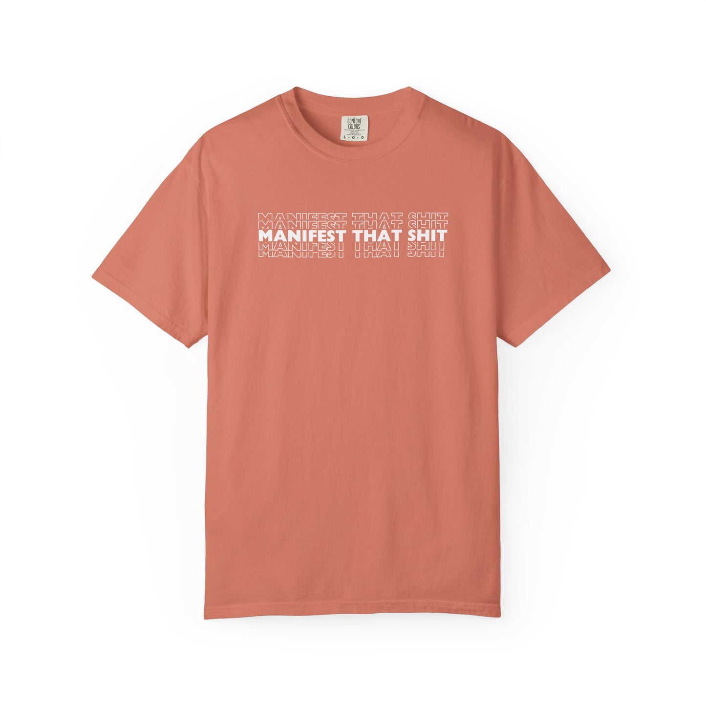 Comfort Colors Manifest That Shit T Shirt (13 colors available)