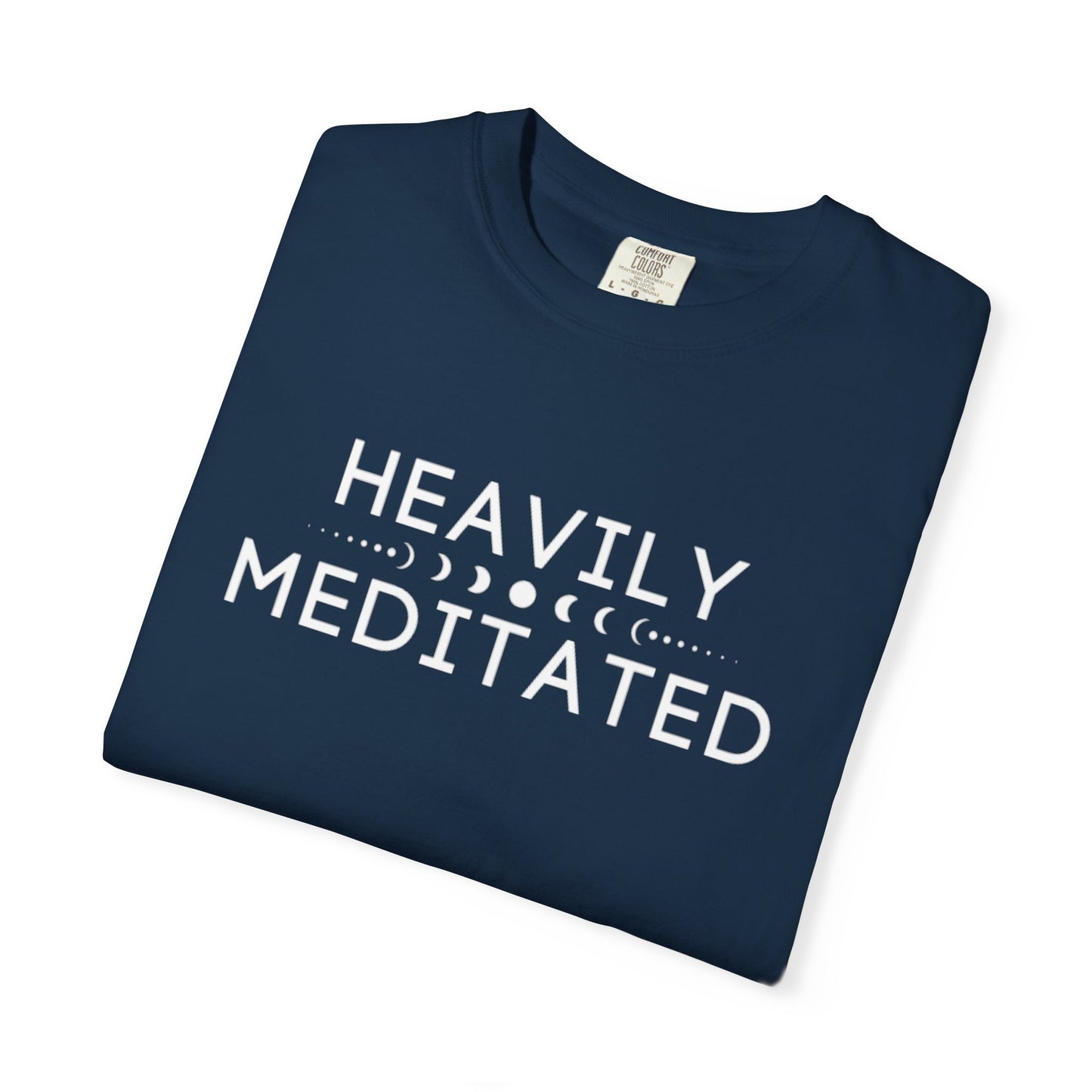 Comfort Colors Heavily Meditated T-Shirt (12 colors available)