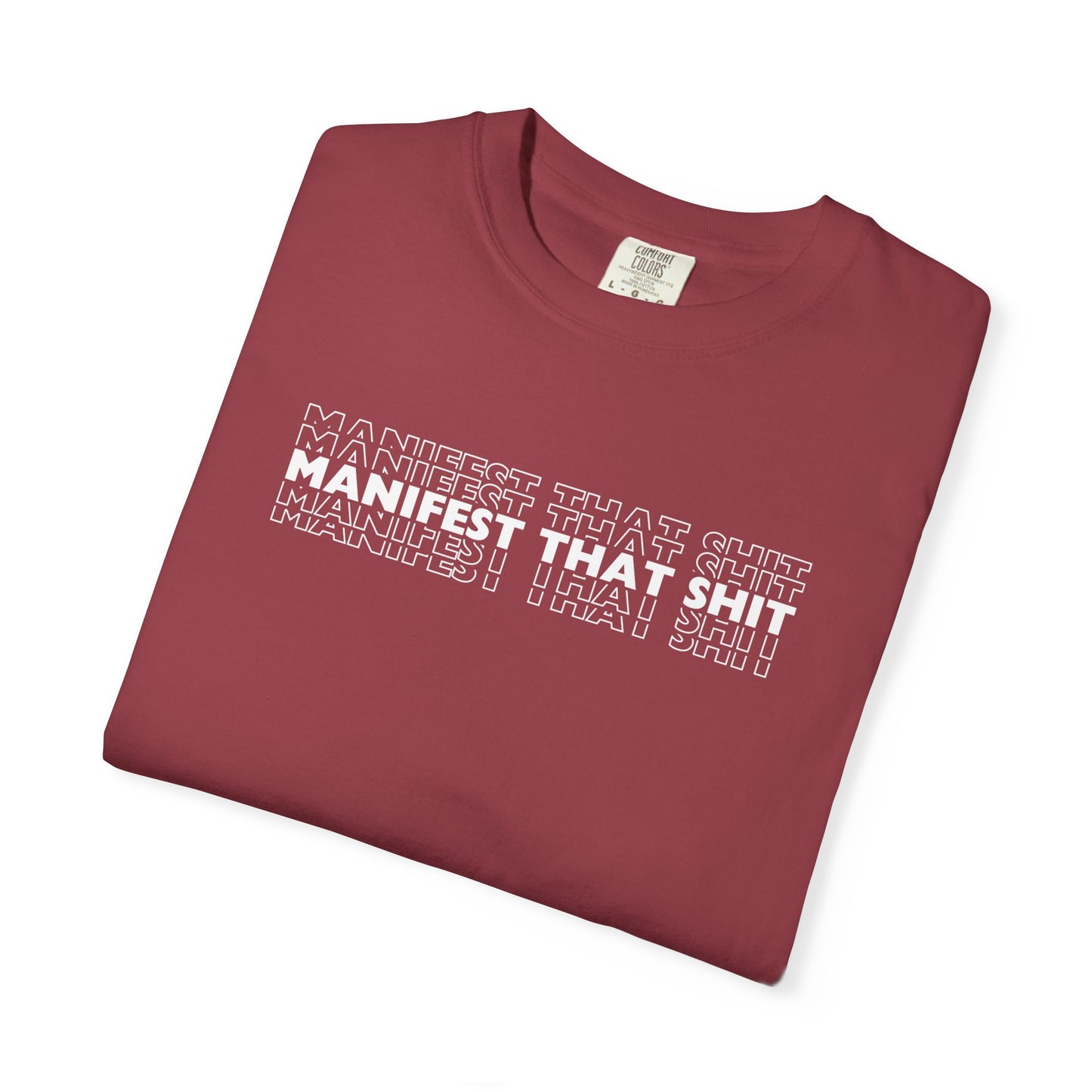 Comfort Colors Manifest That Shit T Shirt (13 colors available)