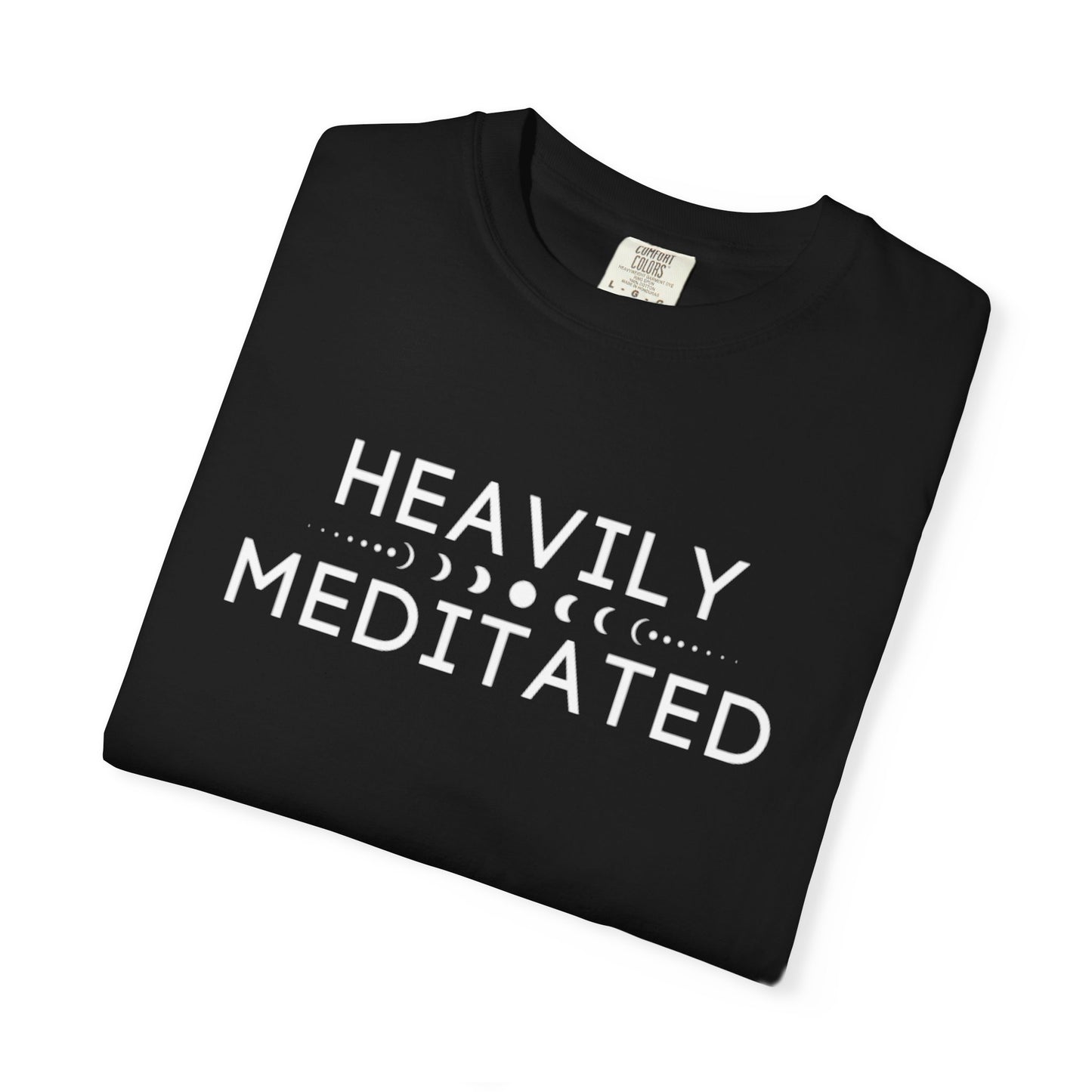 Comfort Colors Heavily Meditated T-Shirt (12 colors available)